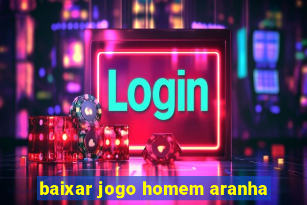baixar jogo homem aranha